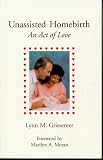 Unassisted Homebirth: An Act of Love