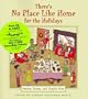 There's No Place Like Home for the Holidays