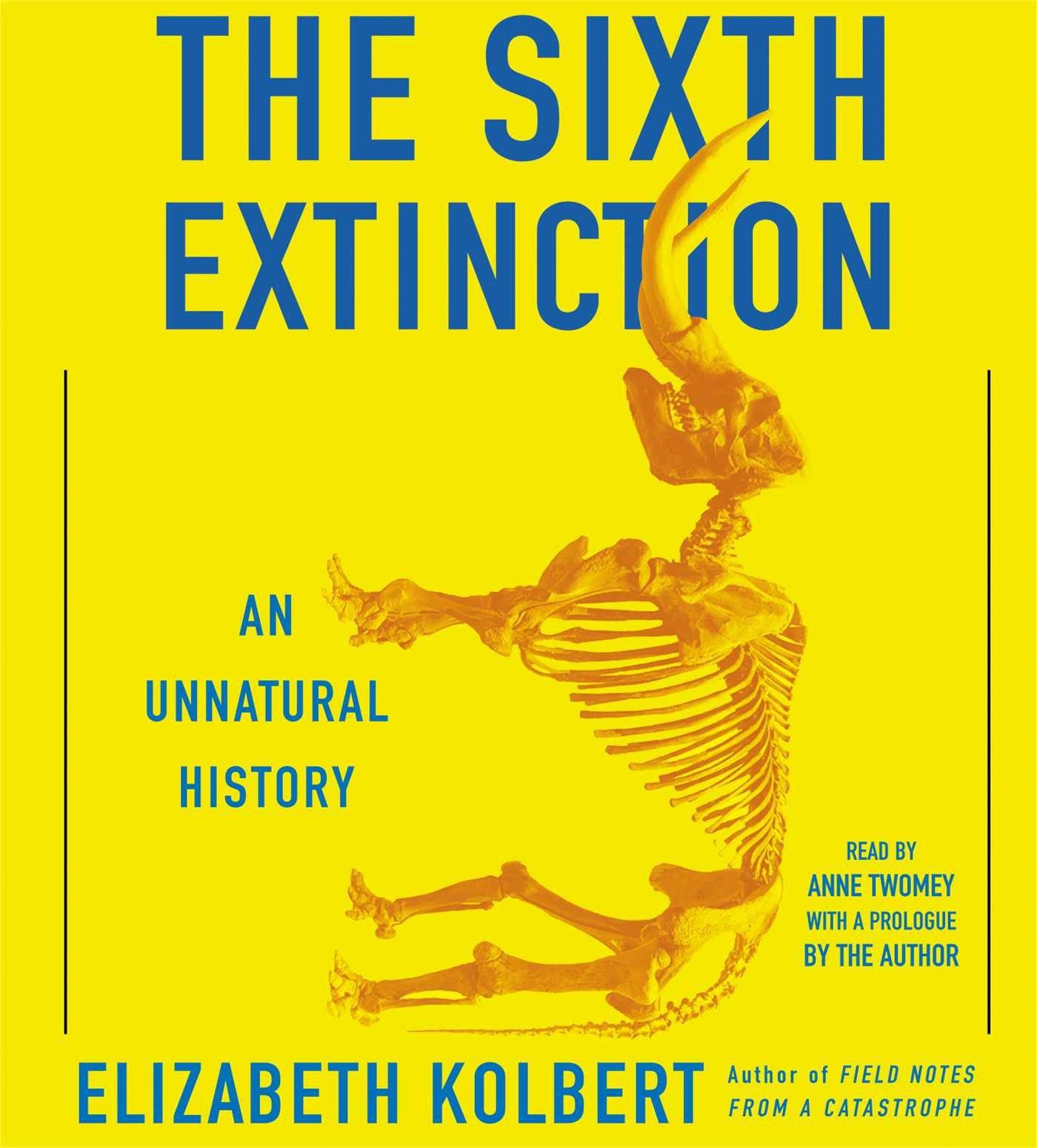 The Sixth Extinction - An Unnatural History - Elizabeth Kolbert