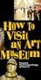 How to Visit An Art Museum [VHS]