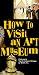 VHS : How to Visit an Art Museum