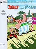 Asterix, Bd.7: Asterix und die Goten - Rene Goscinny