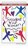 Succulent Wild Woman