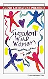 Succulent Wild Woman: Dancing With Your Wonder-Full Self!