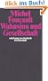 Wahnsinn und Gesellschaft: Eine Geschichte des Wahns im Zeitalter der Vernunft (suhrkamp taschenbuch wissenschaft)