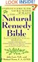 The Natural Remedy Bible: Everyone's Guide to the Natural Method of Healing