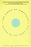 The Circle of Simplicity: Return to the Good Life