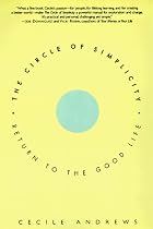 The Circle of Simplicity: Return to the Good Life