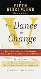 Dance of Change: The Challenge to Sustain Momentum in Learning Organizations