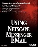 Using Netscape Messenger E-Mail