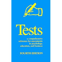 Tests: A Comprehensive Reference for Assessments in Psychology, Education, and Business (Tests, 4th ed)