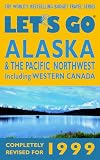 Let's Go 1999: Alaska & The Pacific Northwest