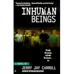 Inhuman Beings by Jerry Jay Carroll