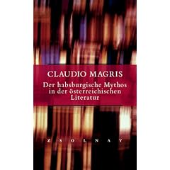 Der habsburgische Mythos in der modernen �sterreichischen Literatur