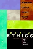 Media Ethics: Cases and Moral Reasoning