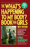 What's Happening to My Body? Book for Girls: A Growing Up Guide for Parents and Daughters