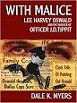 With Malice: Lee Harvey Oswald and the Murder of Officer J.D. Tippit