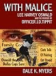 With Malice: Lee Harvey Oswald and the Murder of Officer J. D. Tippit