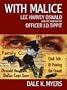 With Malice: Lee Harvey Oswald and the Murder of Officer J.D. Tippit