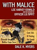 With Malice: Lee Harvey Oswald and the Murder of Officer J.D. Tippit