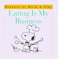 Eating Is My Business (Peanuts)