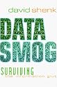 Data Smog: Surviving the Information Glut