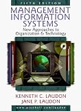Management Information Systems: New Approaches to Organization and Technology