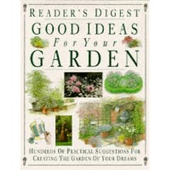 Good Ideas for Your Garden (Readers Digest)