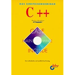 Das Einsteigerseminar C++. Grundlagen objektorientierter Programmierung