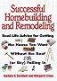 Successful Homebuilding and Remodeling: Real-life Advice for Getting the House You Want without the Roof (or Sky) Falling in