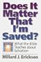 Does It Matter That I'm Saved?: What the Bible Teaches About Salvation