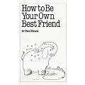 How to be Your Own Best Friend (Overcoming common problems)