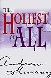 Buy : Holiest of All: Expostition of the Epistle to the Hebrews
