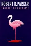 Trouble in Paradise (Jesse Stone Novels (Hardcover))