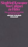 Von Caligari zu Hitler: Eine psychologische Geschichte des deutschen Films (suhrkamp taschenbuch wissenschaft) - Siegfried Kracauer