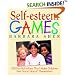 Self-Esteem Games: 300 Fun Activities That Make Children Feel Good about Themselves