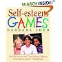 Self-esteem Games: 300 Fun Activities That Make Children Feel Good About Themselves