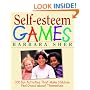 Self-Esteem Games: 300 Fun Activities That Make Children Feel Good about Themselves