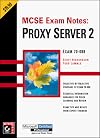 McSe Exam Notes: Proxy Server 2 (Mcse Exam Notes)