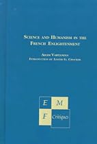 Science and Humanism in the French Enlightenment (Emf Critiques)