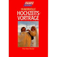 Humorvolle Hochzeitsvortr�ge.