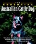 The Essential Australian Cattle Dog