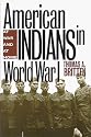 American Indians in World War I: At War and At Home