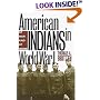 American Indians in World War I: At War and At Home