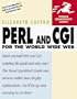 Perl and Cgi for the World Wide Web: Visual Quickstart Guide (Visual Quickstart Guide Series)
