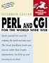 Perl and CGI for the World Wide Web (Visual QuickStart Guides)