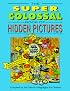 The Super Colossal Book of Hidden Pictures