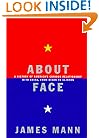 About Face: A History of America's Curious Relationship with China, from Nixon to Clinton