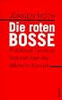 Die roten Bosse