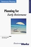 Planning for Early Retirement (CCH Financial Advisors Series)